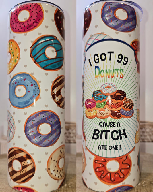 99 Donuts Cuz A B Ate One Tumbler